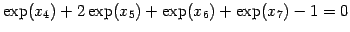$ \exp(x_4) + 2\exp(x_5) + \exp(x_6) + \exp(x_7) -1 = 0$