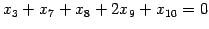 $ x_3 + x_7 + x_8 + 2x_9 + x_{10} = 0$
