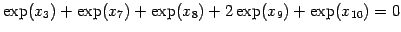 $ \exp(x_3) + \exp(x_7) + \exp(x_8) + 2\exp(x_9) + \exp(x_{10}) = 0$