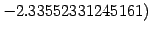 $ -2.33552331245161)$