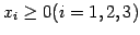 $ x_i \ge 0 (i=1, 2, 3)$