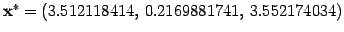 $ \mathbf{x}^{*} = (3.512118414,  0.2169881741,  3.552174034)$