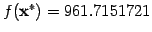 $ f(\mathbf{x}^{*}) = 961.7151721$
